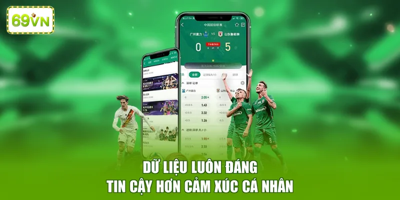 Dữ liệu luôn đáng tin cậy hơn cảm xúc cá nhân